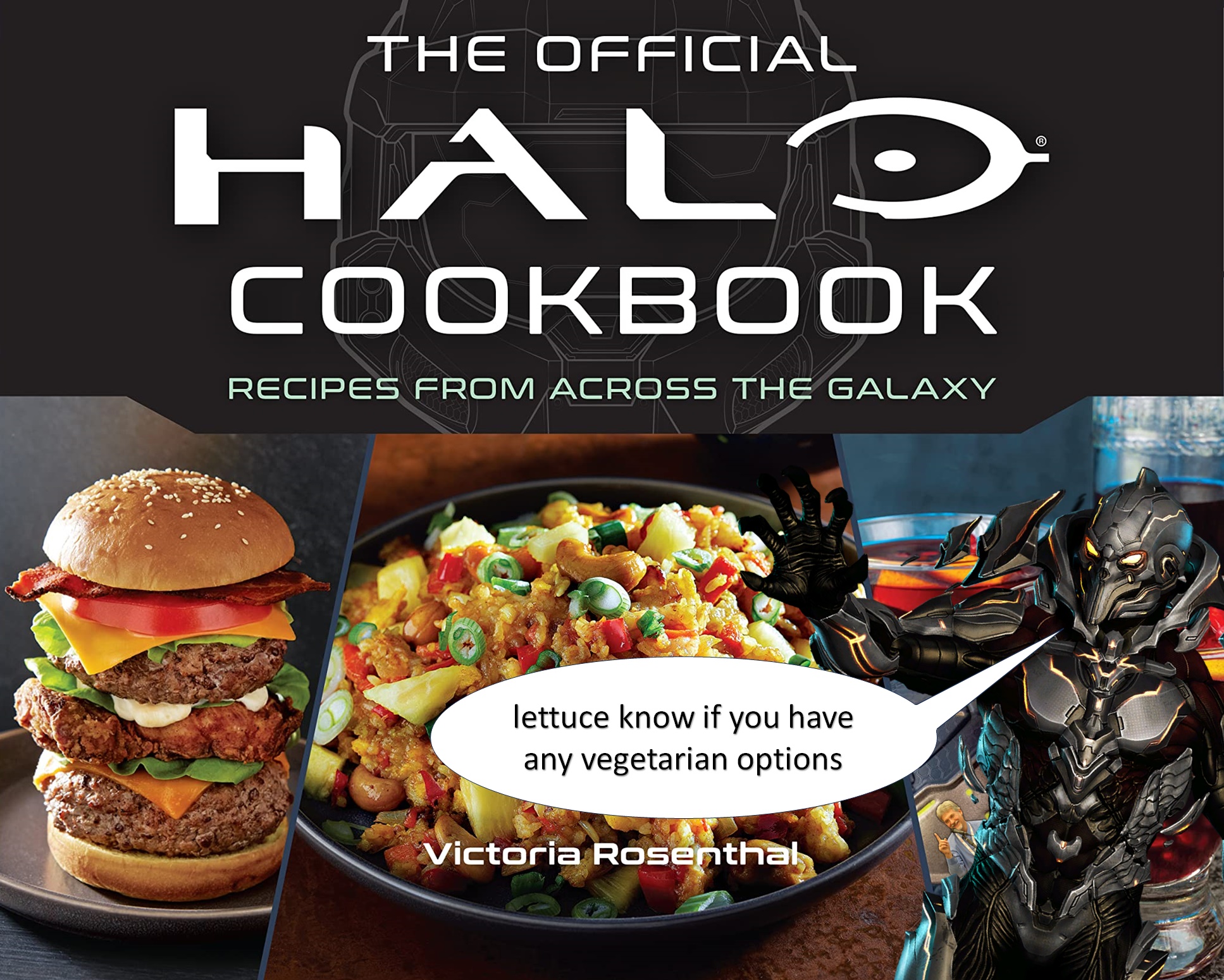 Cover art crop of The Official Halo Cookbook featuring the Didact saying "lettuce know if you have any vegetarian options"